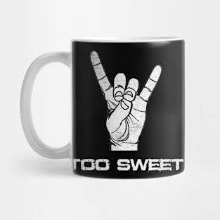 Too Sweet Mug